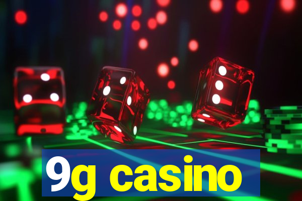 9g casino